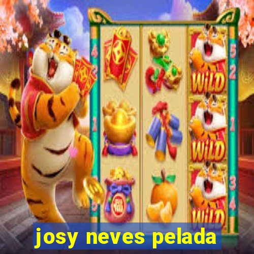 josy neves pelada